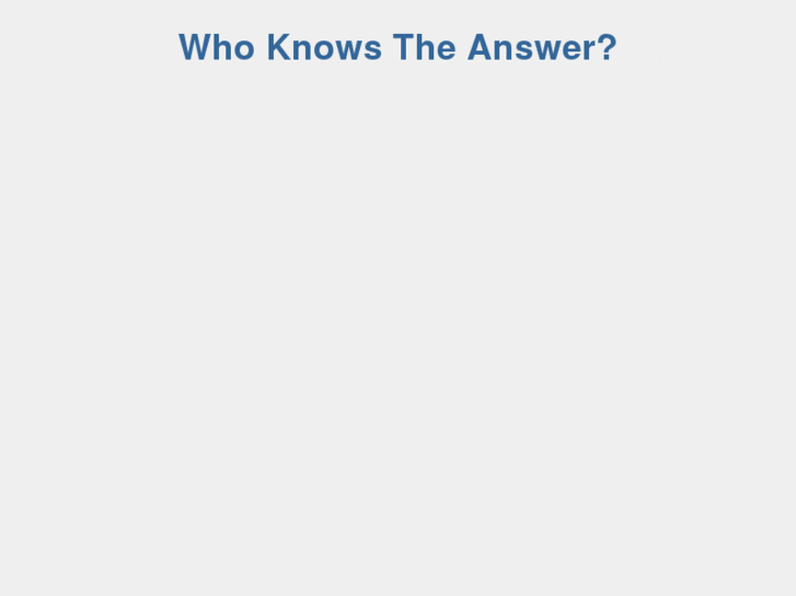 www.whoknowstheanswer.com