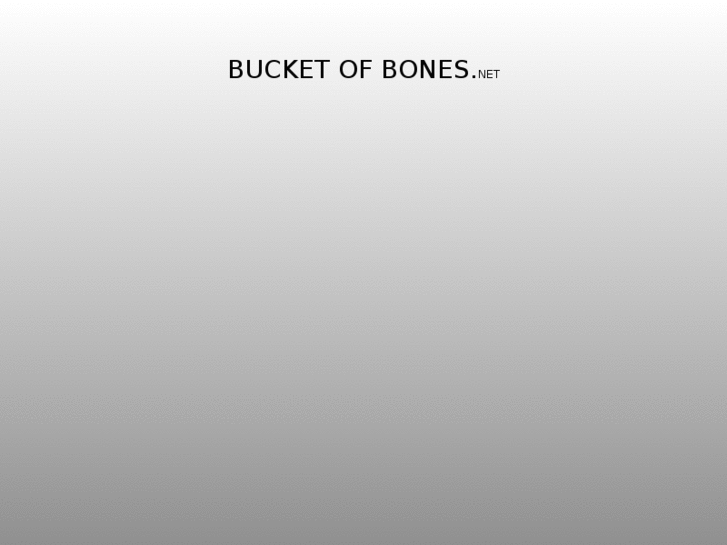 www.bucketofbones.net