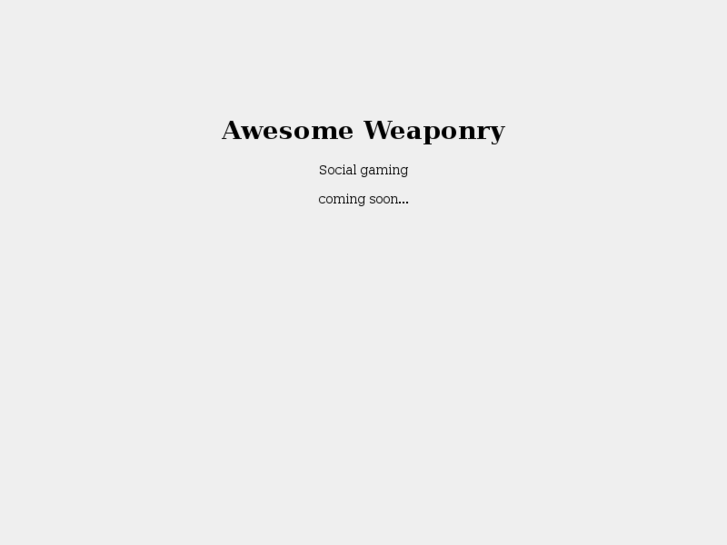 www.awesomeweaponry.com