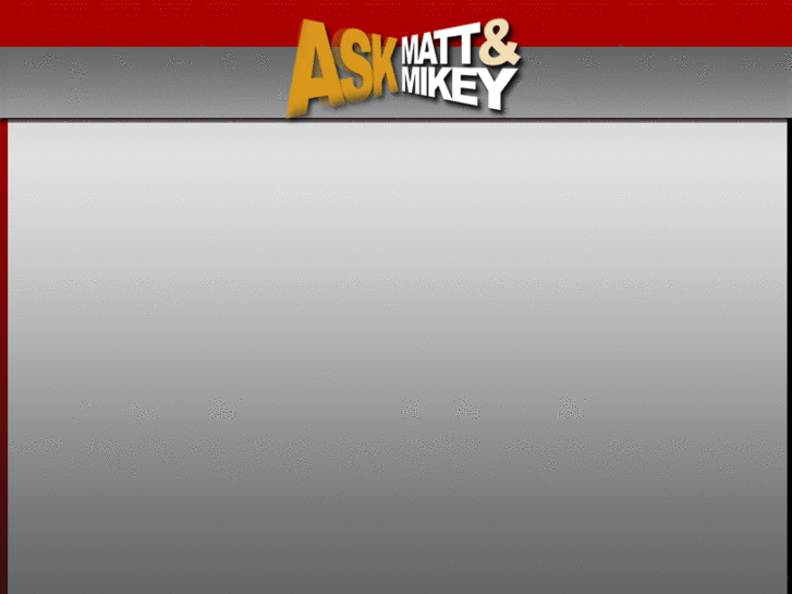 www.askmattandmikey.com
