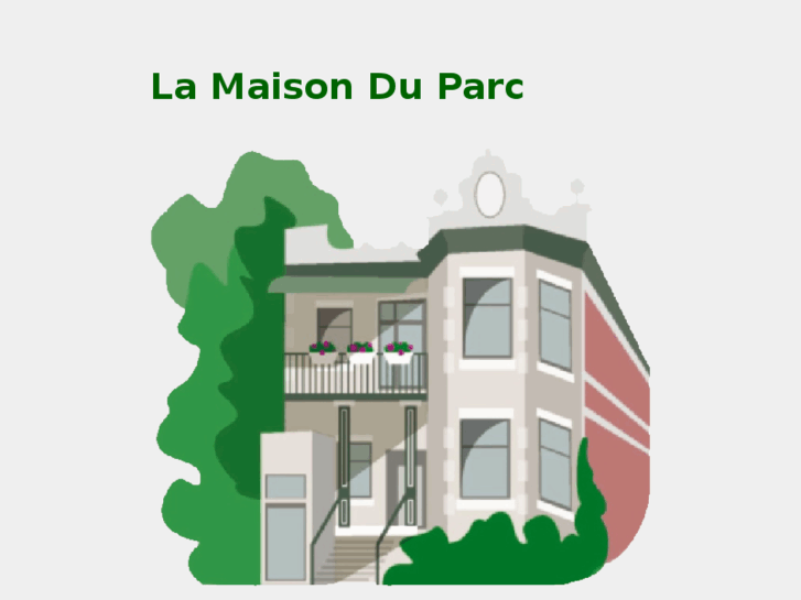 www.maisonduparc.org