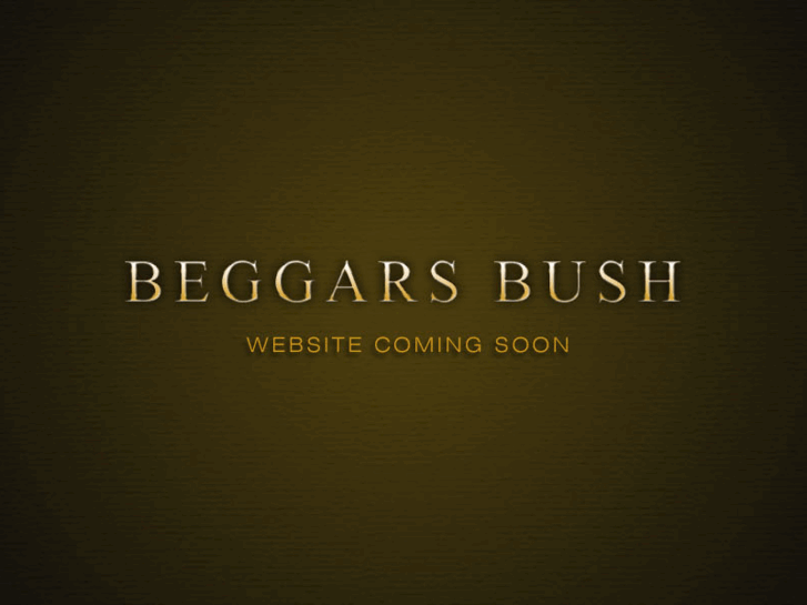 www.beggarsbush.com