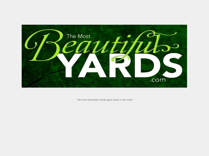 www.themostbeautifulyards.com