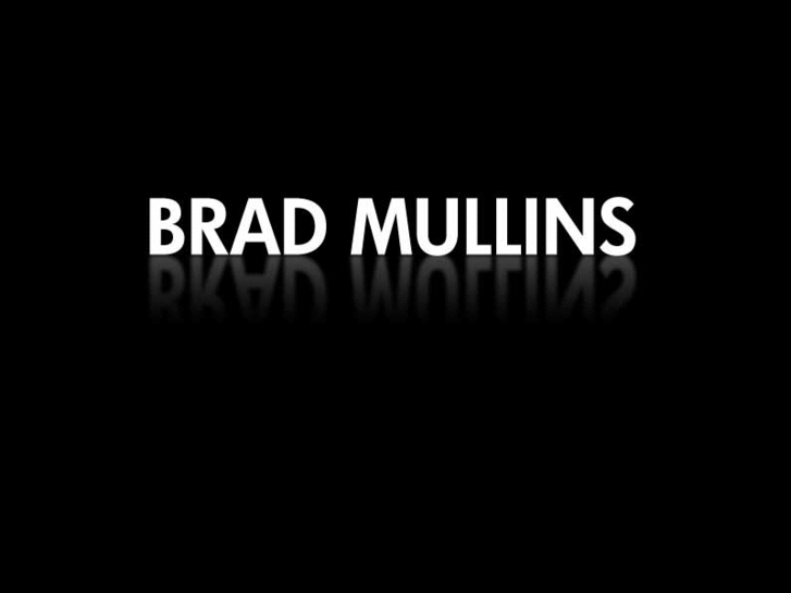 www.bradmullins.com