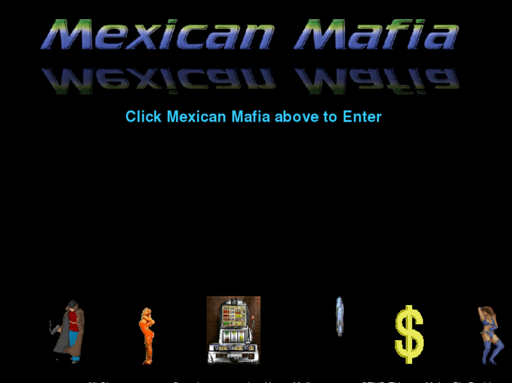 www.mexicanmafia.biz