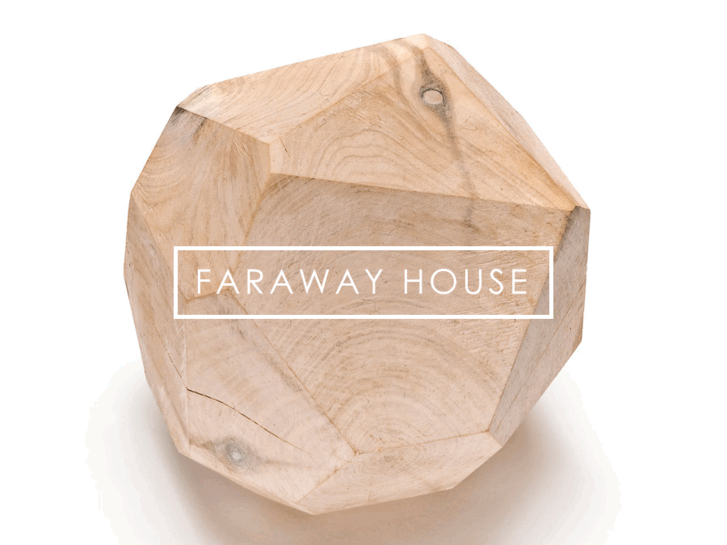 www.farawayhouse.com