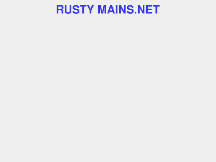 www.rustymains.net