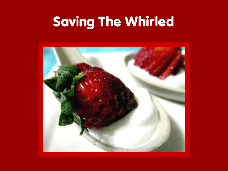 www.savingthewhirled.com