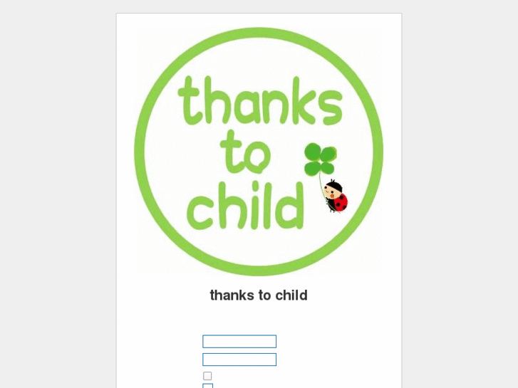 www.thanks-to-child.com