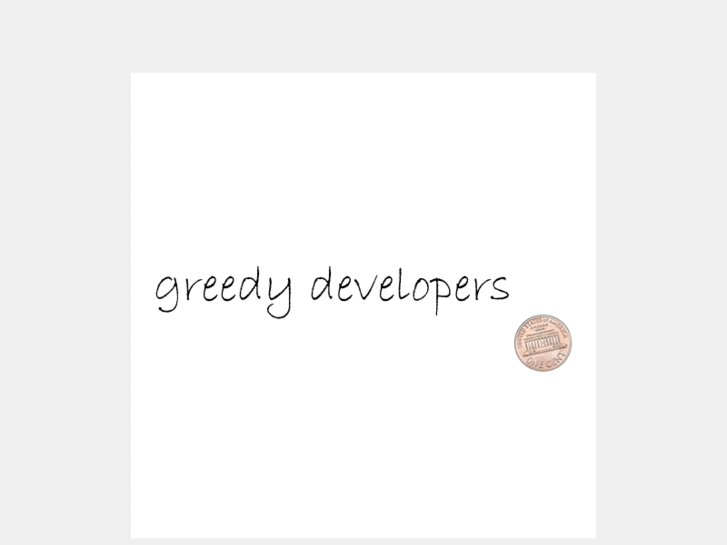 www.greedydevelopers.com
