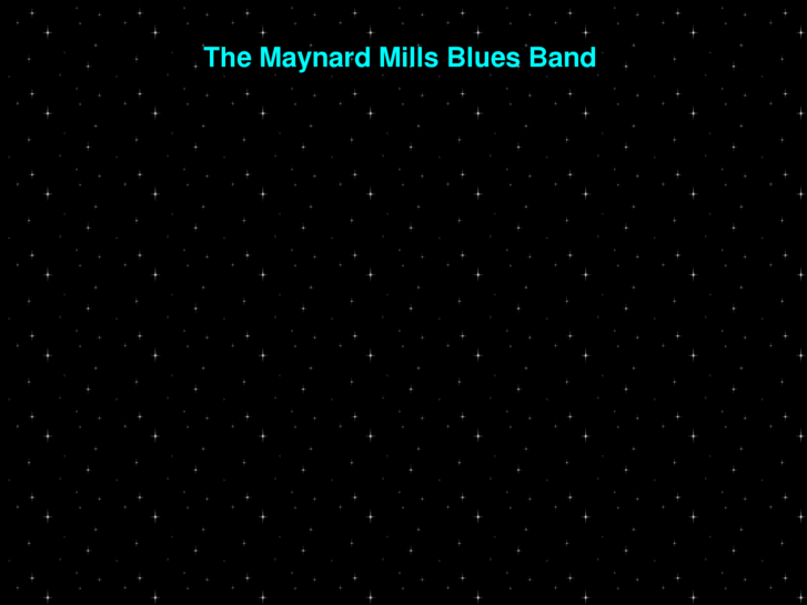 www.maynardmillsblues.com