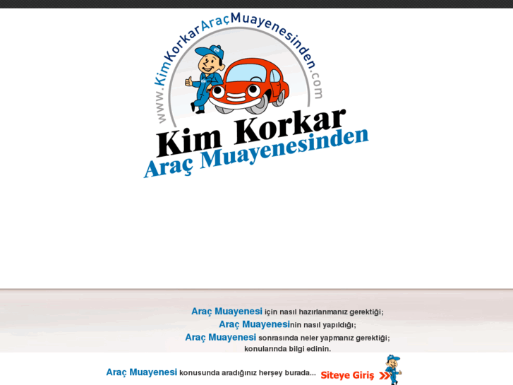 www.kimkorkararacmuayenesinden.com