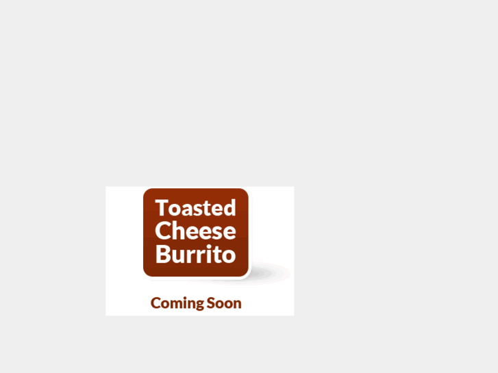 www.toastedcheeseburrito.com