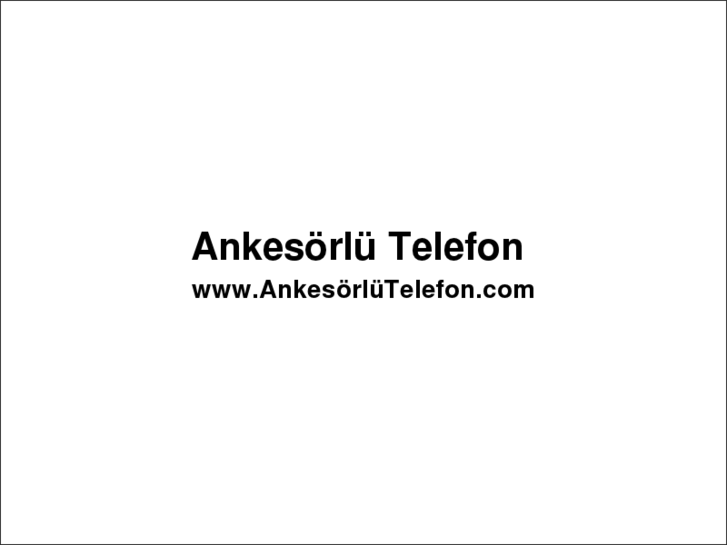 www.xn--ankesrltelefon-zpb2h.com