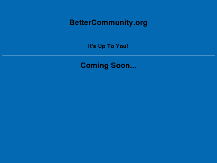 www.bettercommunity.org