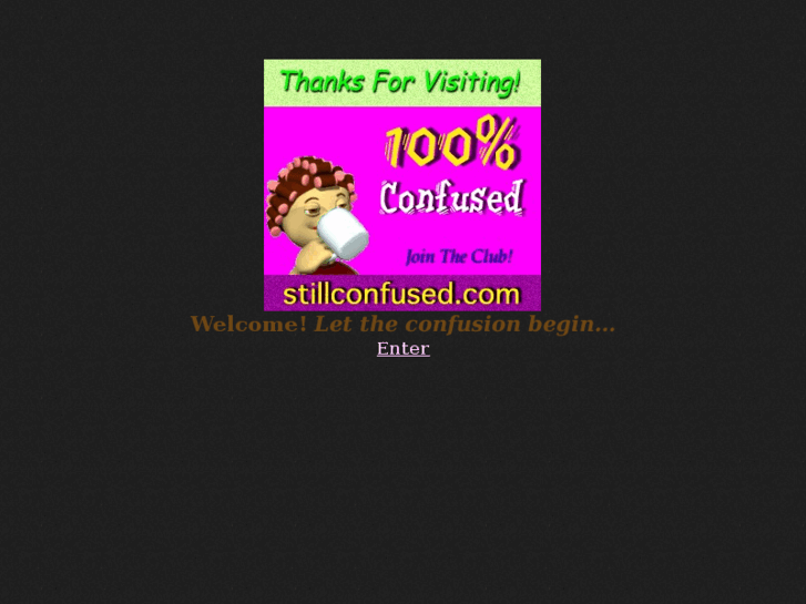 www.stillconfused.com