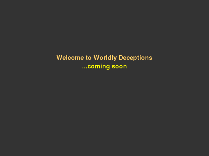 www.worldlydeceptions.com