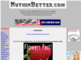 nuthinbetter.com