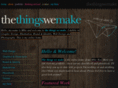 thethingswemake.co.uk