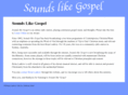 soundslikegospel.com