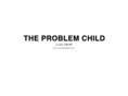 the-problem-child.com