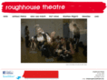 roughhousetheatre.com