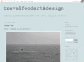 travelfoodartanddesign.com