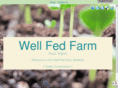 wellfedfarm.org