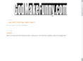 godmakefunny.com