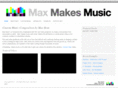maxmakesmusic.com