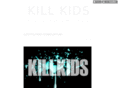 killkids.net