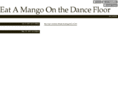 eatamangoonthedancefloor.com