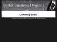 betterbusinesshygiene.com