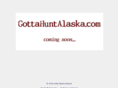 gottahuntalaska.com