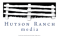 hutsonranchmedia.com