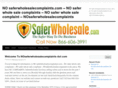 saferwholesalecomplaints.com