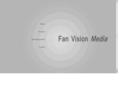 fanvisionmedia.com