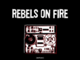 rebelsonfire.com