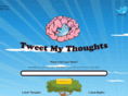 tweetmythoughts.com