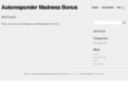 autorespondermadnessbonus.com