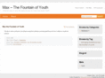 maxthefountainofyouth.com
