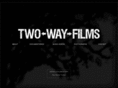 twowayfilms.com