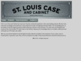 stlouiscaseandcabinet.com
