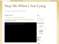 stopmewheniamlying.com