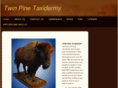 twinpinetaxidermy.com