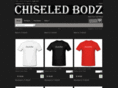 chiseledbodzapparel.com