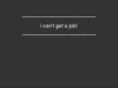 icantgetajob.com