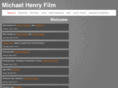 michaelhenryfilm.com