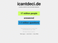 icantdeci.de