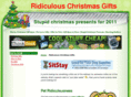 ridiculouschristmasgifts.com